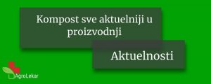 Read more about the article KOMPOST SVE AKTUELNIJI U PROIZVODNJI