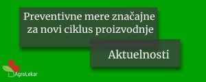 Read more about the article PREVENTIVNE MERE ZNAČAJNE ZA NOVI CIKLUS PROIZVODNJE