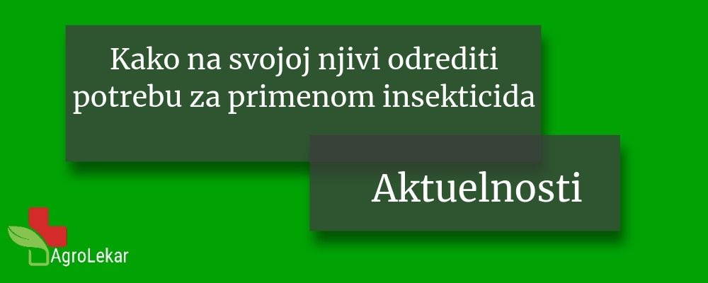 Read more about the article KAKO NA SVOJOJ NJIVI ODREDITI POTREBU ZA PRIMENOM INSEKTICIDA
