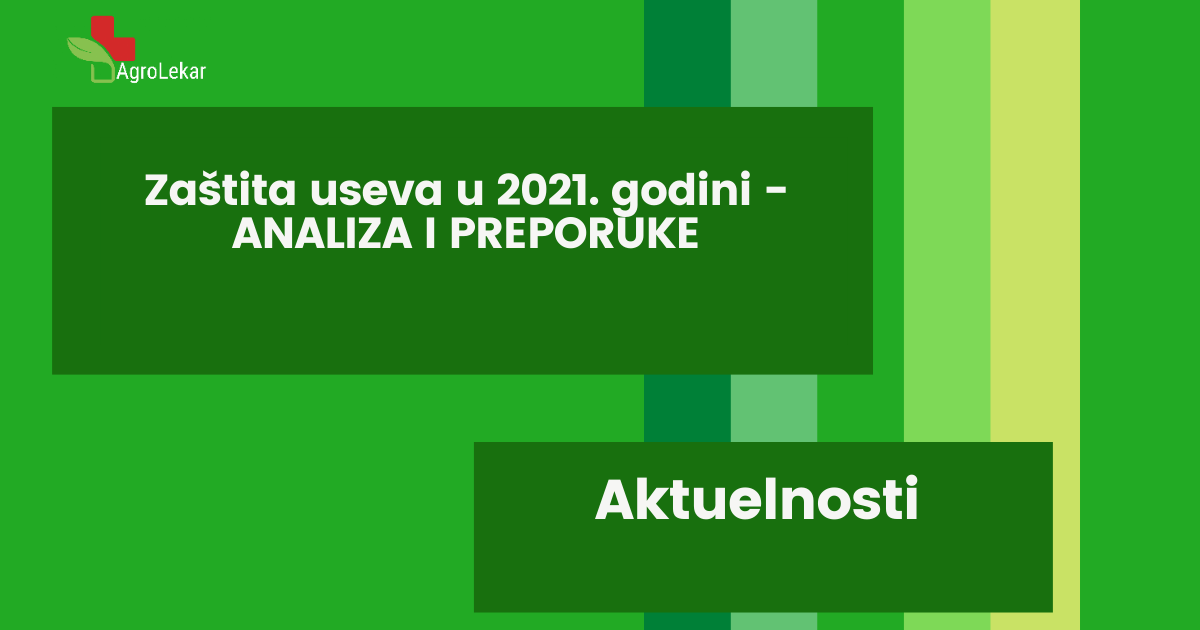 You are currently viewing ZAŠTITA USEVA U 2021.godini – ANALIZA I PREPORUKE
