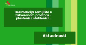 Read more about the article DEZINFEKCIJA ZEMLJIŠTA U ZATVORENOM PROSTORU – plastenici, staklenici…